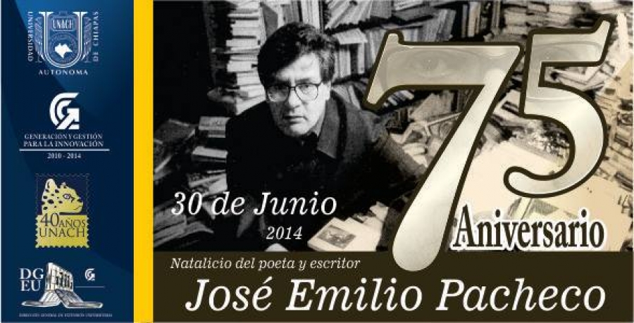 Se suma UNACH a homenaje nacional del escritor José Emilio Pacheco con motivo del 75 aniversario de su natalicio