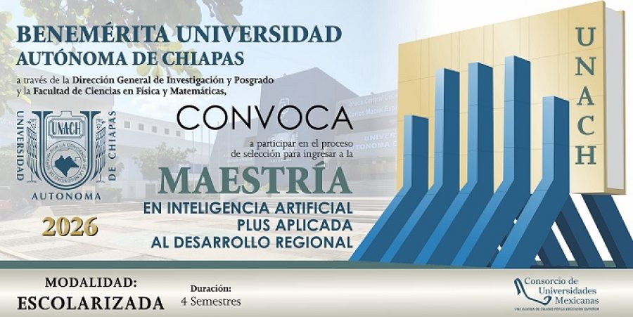 Convoca UNACH a ser parte de la Maestr&iacute;a en Inteligencia Artificial