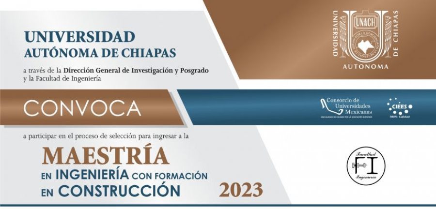 Abierta convocatoria para cursar la Maestría en Ingeniería con formación en Construcción en la UNACH