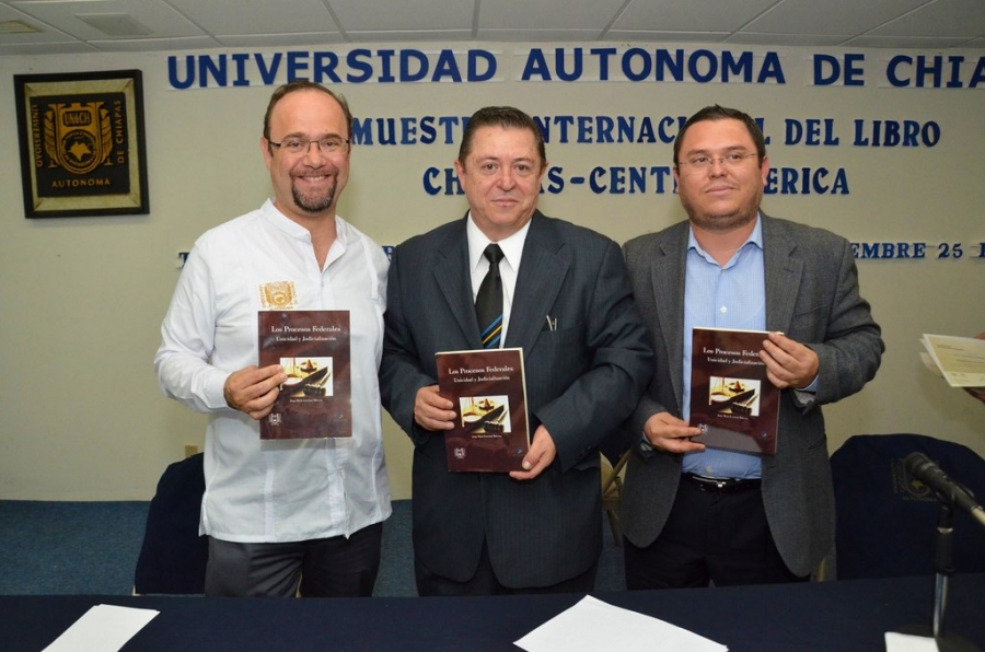 Presentan en la UNACH el libro “Los Procesos Federales, Unicidad y Judicialización”, de Jorge Mario Lescieur Talavera  