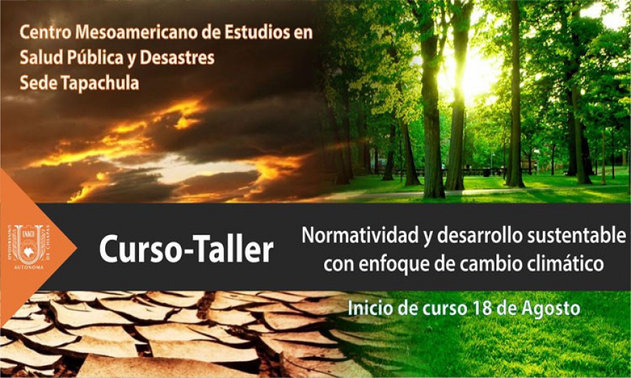 Oferta UNACH el Curso Taller “Normatividad y desarrollo sustentable con enfoque de cambio climático”