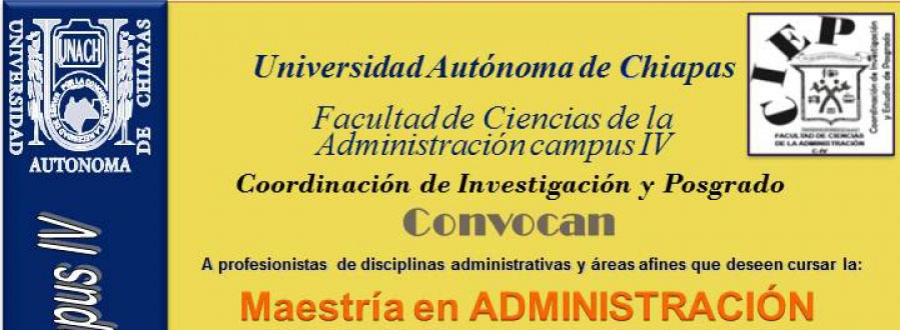 Continúa abierta la convocatoria para cursar Maestría en Administración en el Campus IV de la UNACH