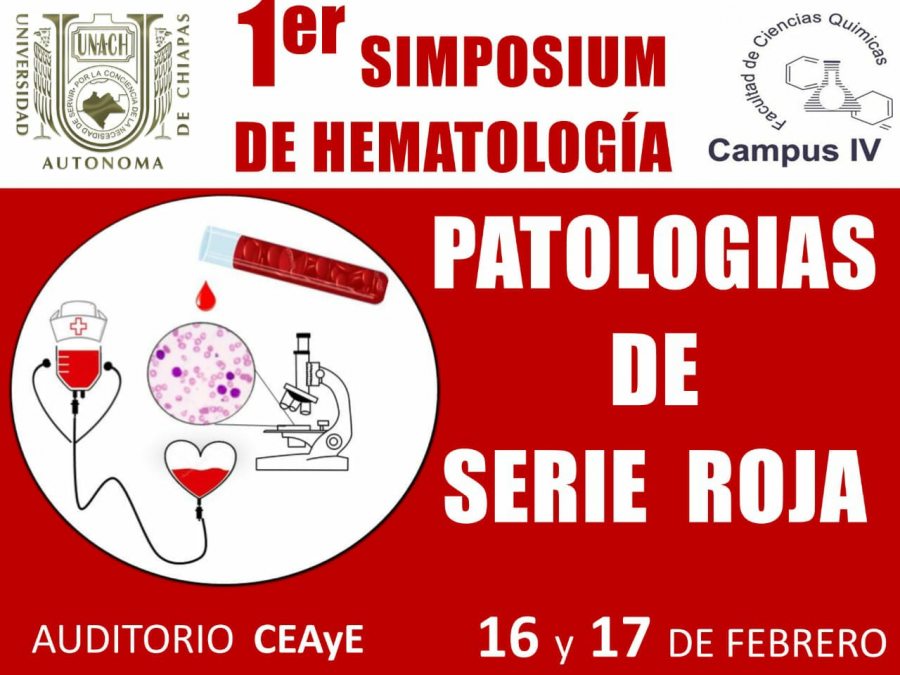 En el Campus IV Organiza la Facultad de Ciencias Químicas de la UNACH el 1er Simposium de Hematología