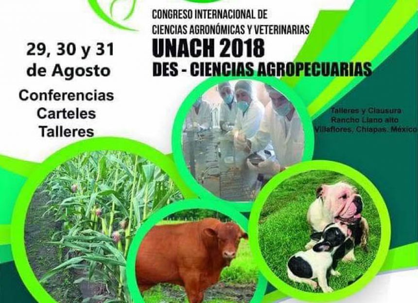 Participarán expertos mexicanos y extranjeros el Congreso Internacional de Ciencias Agronómicas y Veterinarias UNACH 2018