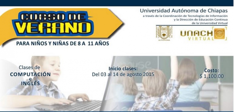 Oferta UNACH Curso de Verano de Computación e Inglés para niños de entre ocho y 11 años de edad
