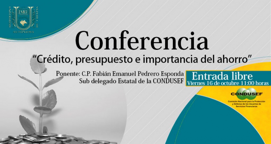 Invita UNACH y CONDUSEF a la conferencia “Crédito, presupuesto e importancia del ahorro”