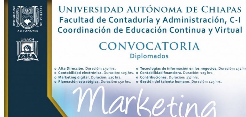 Ofertan en la Facultad de Contaduría y Administración de la UNACH diplomados de titulación
