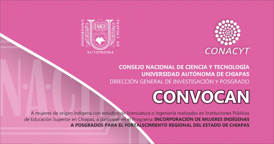 Convoca UNACH a participar Programa de Incorporación de Mujeres Indígenas a Posgrados 