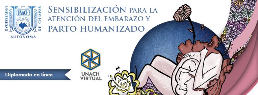 Oferta UNACH Diplomado en línea para la sensibilización del parto humanizado